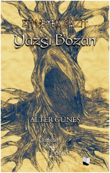 Bitmeyen Yazıt – Yazgı Bozan