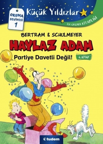 Haylaz Adam Partiye Davetli Değil! (4. Kitap)