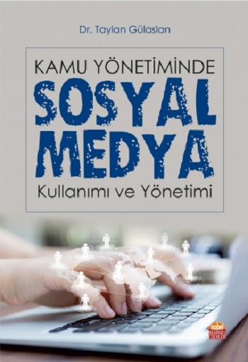 Kamu Yönetiminde Sosyal Medya Kullanımı ve Yönetimi