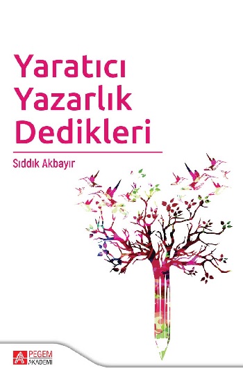 Yaratıcı Yazarlık Dedikleri