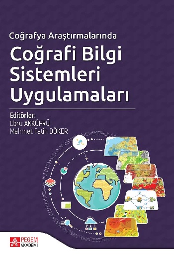 Coğrafya Araştırmalarında Coğrafi Bilgi Sistemleri Uygulamaları