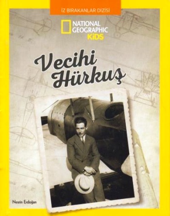 Vecihi Hürkuş - National Geographic Kids