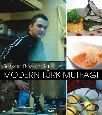 Serkan Bozkurt’la Modern Türk Mutfağı(Ciltli)