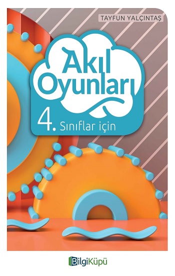 Bilgi Küpü 4. Sınıflar İçin Akıl Oyunları