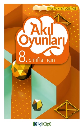 Bilgi Küpü 8. Sınıflar İçin Akıl Oyunları