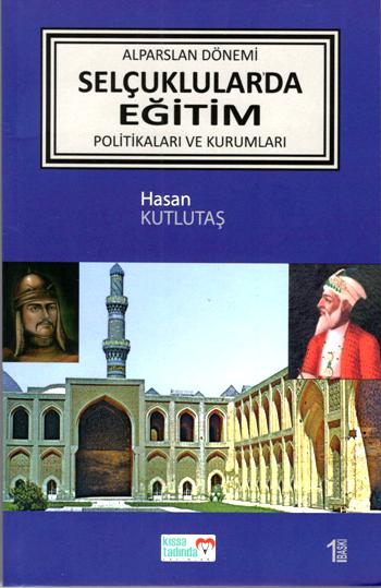 Alparslan Dönemi Selçuklular'da Eğitim Politikaları ve Kurumları