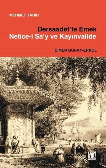 Dersaadet’te Emek Netice-i Sa’y ve Kayınvalide