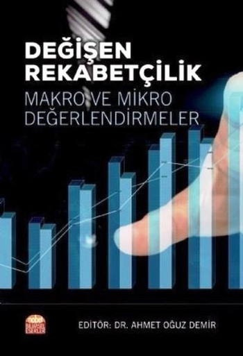 Değişen Rekabetçilik: Makro ve Mikro Değerlendirmeler