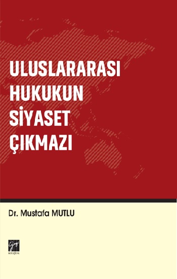 Uluslararası Hukukun Siyaset Çıkmazı