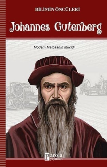 Johannes Gutenberg - Bilimin Öncüleri