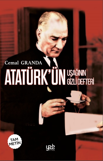 Atatürk’ün Uşağının Gizli Defteri