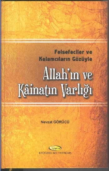 Felsefeciler ve Kelamcıların Gözüyle Allah'ın ve Kainatın Varlığı