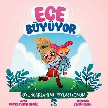 Ece Büyüyor - Oyuncaklarımı Paylaşıyorum