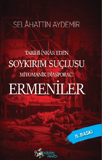 Tarihi İnkar Eden Soykırım Suçlusu