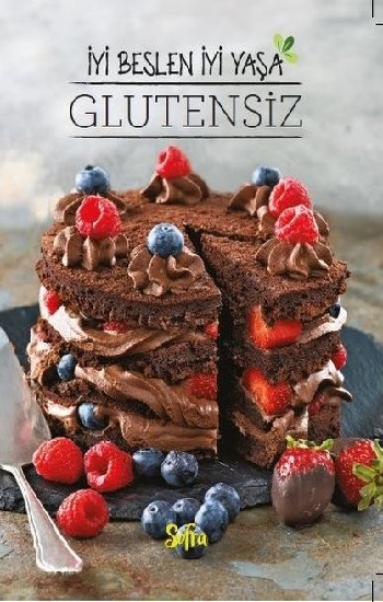 Glutensiz: İyi Beslen İyi Yaşa (Ciltli)