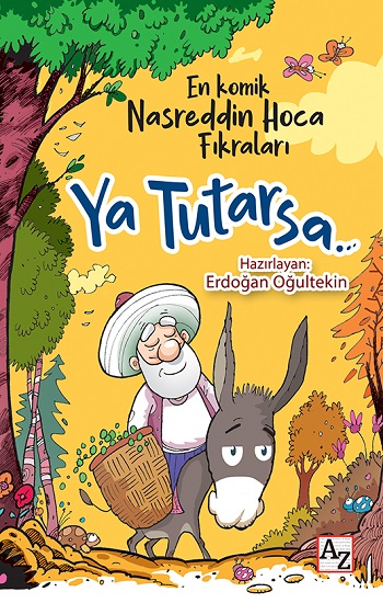 Ya Tutarsa En Komik Nasreddin Hoca Fıkraları