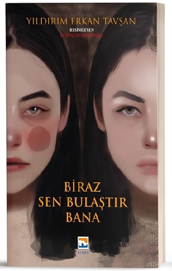 Biraz Sen Bulaştır Bana