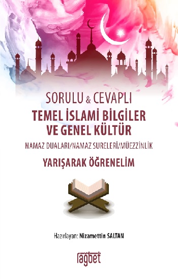 Temel İslami Bilgiler Ve Genel Kültür Sorulu Ve Cevaplı