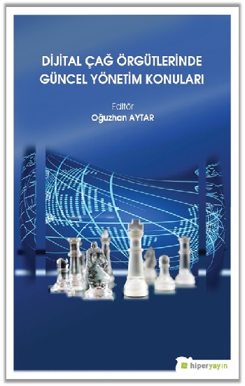 Dijital Çağ Örgütlerinde Güncel Yönetim Konuları