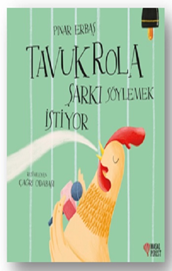 Tavuk Rola Şarkı Söylemek İstiyor