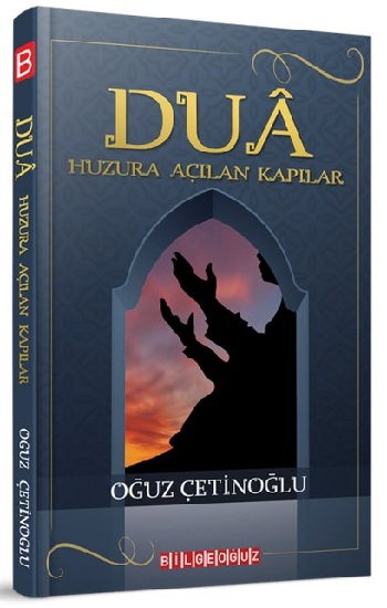 Dua - Huzura Açılan Kapılar