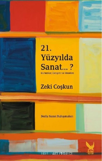 21. Yüzyılda Sanat...?