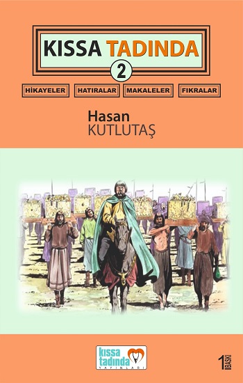 Kıssa Tadında 2 (Hikayeler, Hatıralar, Makaleler, Fıkralar)