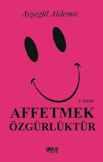 Affetmek Özgürlüktür