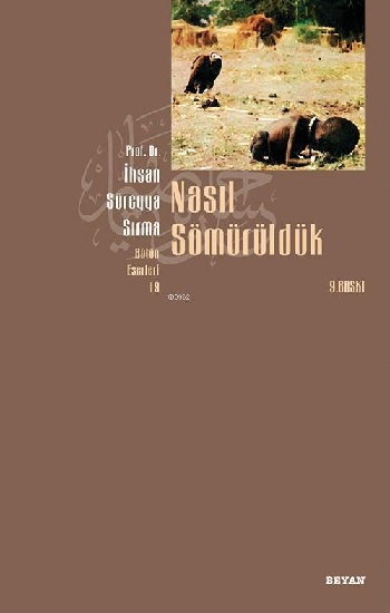 Nasıl Sömürüldük