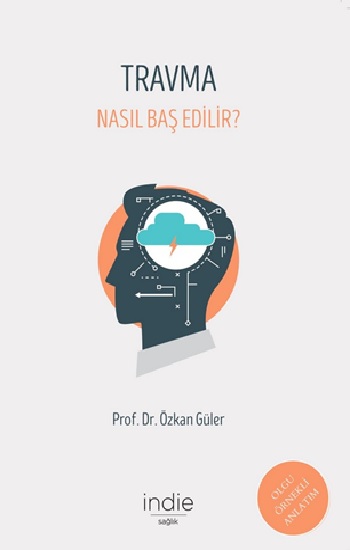 Travma – Nasıl Baş Edilir?