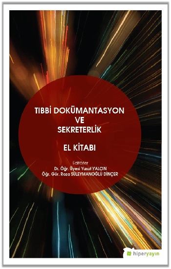 Tıbbi Dokümantasyon ve Sekreterlik El Kitabı