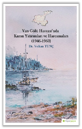 Van Gölü Havzası’nda Kamu Yatırımları ve Harcamaları (1946-1960)