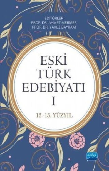 Eski Türk Edebiyatı 1 (12 - 15. Yıl)