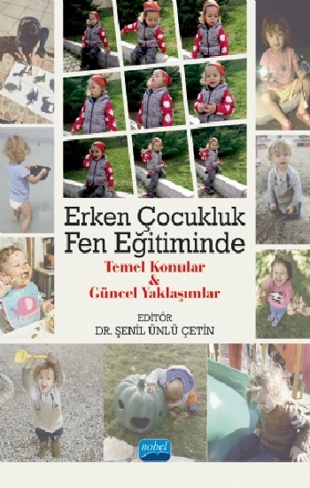 Erken Çocukluk Fen Eğitiminde Temel Konular ve Güncel Yaklaşımlar