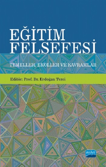 Eğitim Felsefesi: Temeller, Ekoller ve Kavramlar