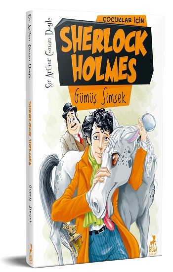 Çocuklar İçin Sherlock Holmes : Gümüş Şimşek