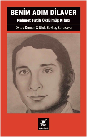 Benim Adım Dilaver - Mehmet Fatih Öktülmüş Kitabı