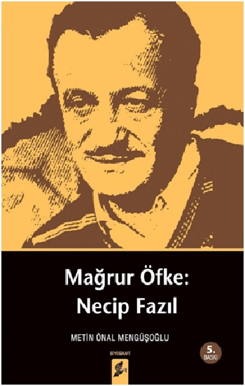 Mağrur Öfke: Necip Fazıl