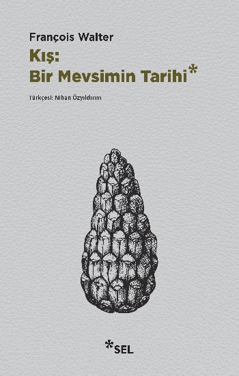 Kış : Bir Mevsimin Tarihi