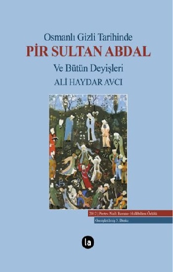 Osmanlı Gizli Tarihinde Pir Sultan Abdal ve Bütün Deyişleri