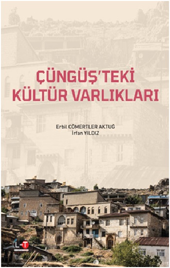 Çüngüş'teki Kültür Varlıkları