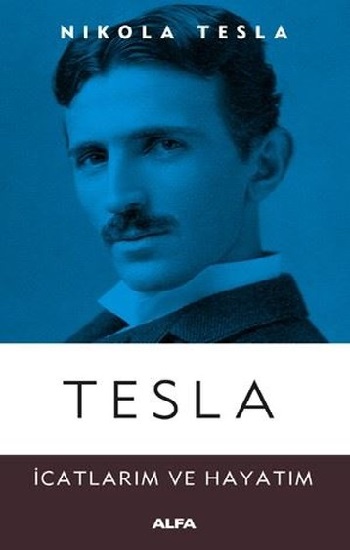 Tesla (İcatlarım ve Hayatım)