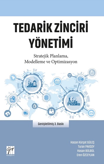 Tedarik Zinciri Yönetimi Stratejik Planlama, Modelleme ve Optimizasyon