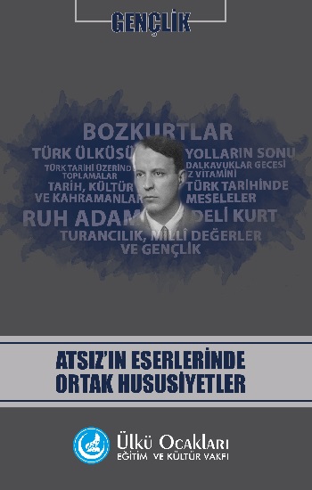 Atsız’ın Eserlerinde Ortak  Hususiyetler