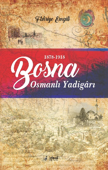 Bosna - Osmanlı Yadigarı (1878-1918)