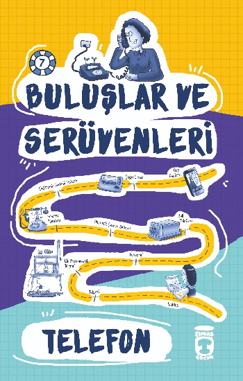 Telefon - Buluşlar ve Serüvenleri