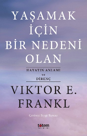 Yaşamak İçin Bir Nedeni Olan