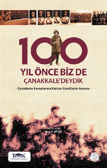 100 Yıl Önce Biz de Çanakkale'deydik