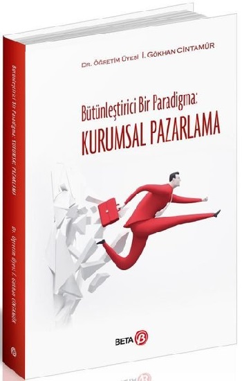 Bütünleştirici Bir Paradigma: Kurumsal Pazarlama