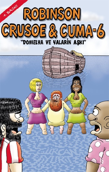 Robinson Crusoe ve Cuma - 6 Domelya Ve Yalarin Aşkı